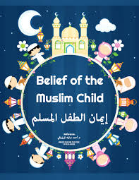 Belief Of The Muslim Child